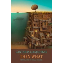 Then What: Selected Poems