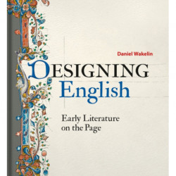 Designing English: Early Literature on the Page