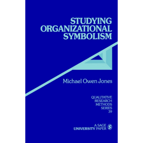 Studying Organizational Symbolism: What, How, Why?