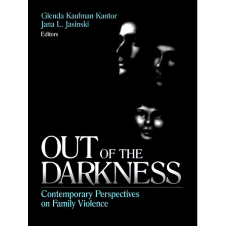 Out of the Darkness: Contemporary Perspectives on Family Violence