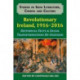 Revolutionary Ireland, 1916-2016: Historical Facts & Social Transformations Re-Assessed
