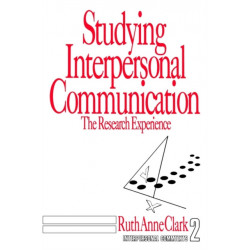 Studying Interpersonal Communication: The Research Experience