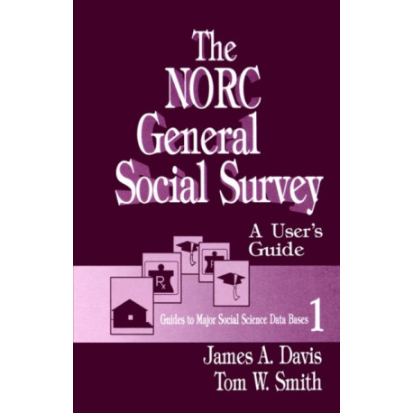 The NORC General Social Survey: A User's Guide
