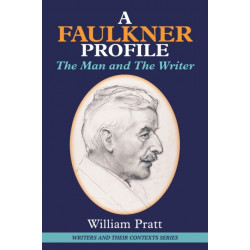 A Faulkner Profile: The Man and the Writer