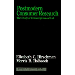 Postmodern Consumer Research: The Study of Consumption as Text