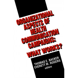 Organizational Aspects of Health Communication Campaigns: What Works?