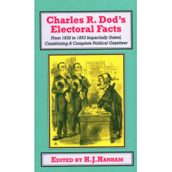 Charles R. Dod’s Electoral Facts: From 1832 to 1853 Impartially Stated.  Constituting A Complete Political Gazetteer