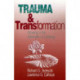 Trauma and Transformation: Growing in the Aftermath of Suffering