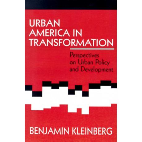 Urban America in Transformation: Perspectives on Urban Policy and Development
