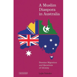 A Muslim Diaspora in Australia: Bosnian Migration and Questions of Identity