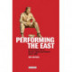 Performing the East: Performance Art in Russia, Latvia and Poland since 1980