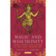 Magic and Masculinity: Ritual Magic and Gender in the Early Modern Era