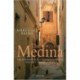 The Medina: The Restoration and Conservation of Historic Islamic Cities