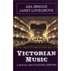 Victorian Music: A social and cultural history