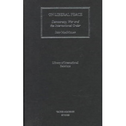 On Liberal Peace: Democracy, War and the International Order