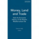 Money, Land and Trade: An Economic History of the Muslim Mediterranean