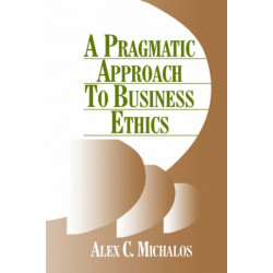 A Pragmatic Approach to Business Ethics