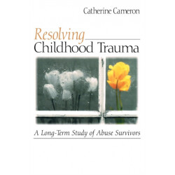 Resolving Childhood Trauma: A Long-Term Study of Abuse Survivors