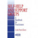 Self-Help and Support Groups: A Handbook for Practitioners