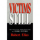 Victims Still: The Political Manipulation of Crime Victims