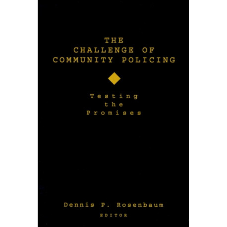 The Challenge of Community Policing: Testing the Promises