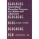 School-Based Prevention Programs for Children and Adolescents