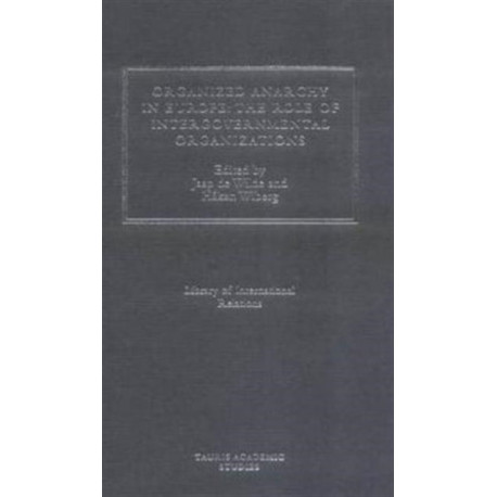 Organized Anarchy in Europe: The Role of States and Intergovernmental Organizations