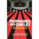Propaganda and Conflict: War, Media and Shaping the Twentieth Century
