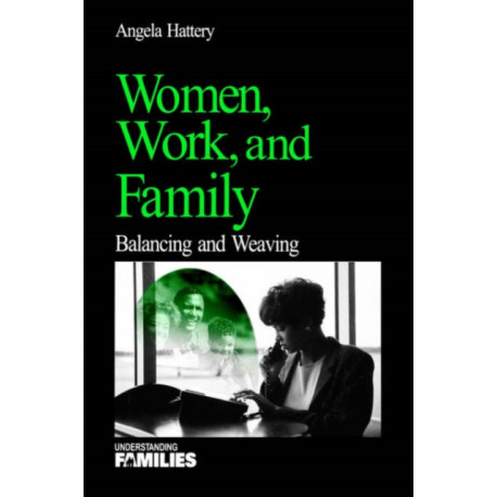 Women, Work, and Families: Balancing and Weaving