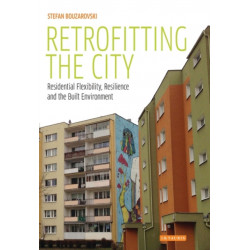 Retrofitting the City: Residential Flexibility, Resilience and the Built Environment