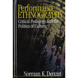 Performance Ethnography: Critical Pedagogy and the Politics of Culture