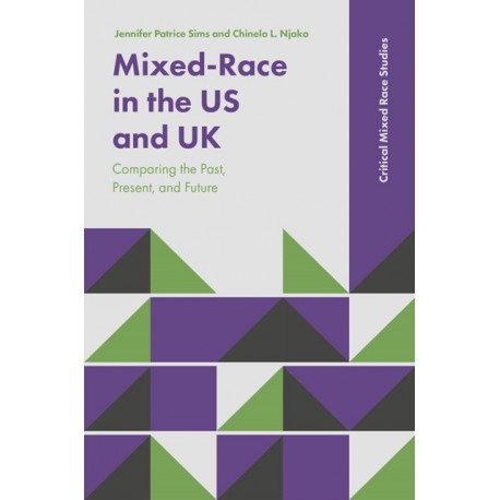 Mixed-Race in the US and UK: Comparing the Past, Present, and Future