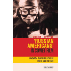 Russian Americans' in Soviet Film: Cinematic Dialogues Between the US and the USSR