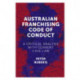Australian Franchising Code of Conduct: A Critical Analysis with Current Case Law