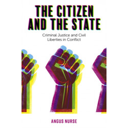 The Citizen and the State: Criminal Justice and Civil Liberties in Conflict