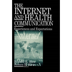 The Internet and Health Communication: Experiences and Expectations