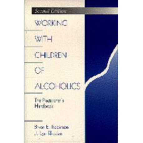 Working with Children of Alcoholics: The Practitioner's Handbook