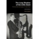 The Long Shadow of the Little Giant: The Life, Work and Legacy of Tubby Hayes