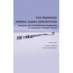 The Proposed Nordic Saami Convention: National and International Dimensions of Indigenous Property Rights