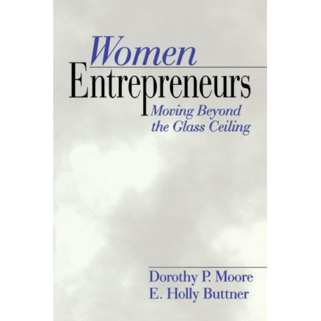 Women Entrepreneurs: Moving Beyond the Glass Ceiling