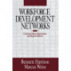 Workforce Development Networks: Community-Based Organizations and Regional Alliances