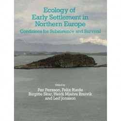 Ecology of Early Settlement in Northern Europe: Conditions for Subsistence and Survival