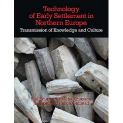Technology of Early Settlement in Northern Europe: Transmission of Knowledge and Culture