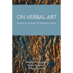 On Verbal Art: Essays in Honour of Ruqaiya Hasan