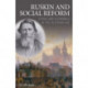 Ruskin and Social Reform: Ethics and Economics in the Victorian Age