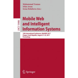 Mobile Web and Intelligent Information Systems: 14th International Conference, MobiWIS 2017, Prague, Czech Republic, August 21-23, 2017, Proceedings
