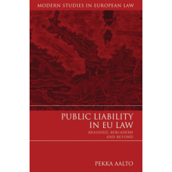 Public Liability in EU Law: Brasserie, Bergaderm and Beyond
