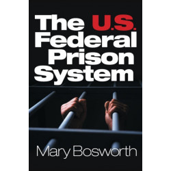 The U.S. Federal Prison System
