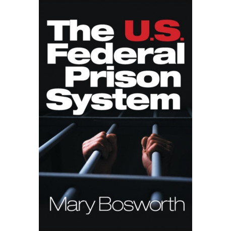 The U.S. Federal Prison System