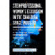 STEM-Professional Women's Exclusion in the Canadian Space Industry: Anchor Points and Intersectionality at the Margins of Space